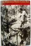 The Wilderness World of John Muir
