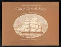 California gold Rush: diary of Charles H. Harvey February 12 - November 12, 1852 California gold Rush: diary of Charles H. Harvey February 12 - November 12, 1852