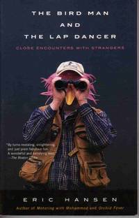 THE BIRD MAN AND THE LAP DANCER: CLOSE ENCOUNTERS WITH STRANGERS