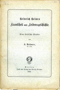 Heinrich Heines Krankheit und Leidensgeschichte. Eine kritische Studie