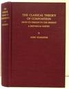 The Classical Theory of Composition From Its Origins to the Present: A Historical Survey (Studies in Comparative Literature Series Number 53)
