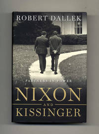 Nixon And Kissinger, Partners In Power  - 1st Edition/1st Printing