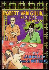 Robert Van Gulik: His Life His Work Robert Van Gulik: His Life His Work