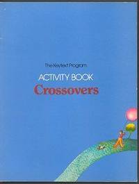 Crossovers Activity Book (The Keytext Program) Crossovers Activity Book (The Keytext Program)