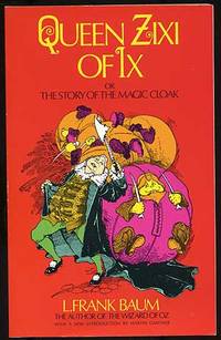 Queen Zixi of Ix, or the Story of the Magic Cloak