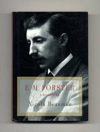 E. M. Forster: A Biography  - 1st US Edition/1st Printing