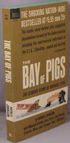 The Bay of Pigs; The Leaders' Story of Brigade 2506