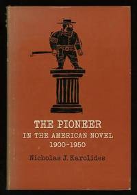 The Pioneer in the American Novel, 1900-1950 The Pioneer in the American Novel, 1900-1950