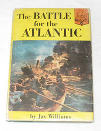 The Battle For The Atlantic The Battle For The Atlantic