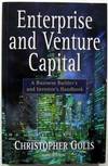 Enterprise and Venture Capital: A Business Builder's and Investors' Handbook