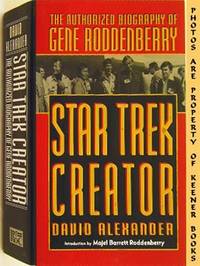 Star Trek Creator (The Authorized Biography Of Gene Roddenberry) Star Trek Creator (The Authorized Biography Of Gene Roddenberry)