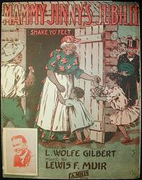 Mammy Jinny's Jubilee; words by L. Wolfe Gilbert; music by Lewis F. Muir