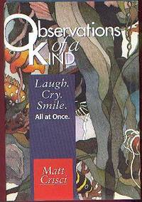 OBSERVATIONS OF A KIND : Laugh, Cry, Smile, All at Once
