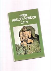 KYRIK: Warlock Warrior ---by Gardner F Fox KYRIK: Warlock Warrior ---by Gardner F Fox