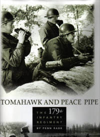 Tomahawk and Peace Pipe The 179th Infantry Regiment Tomahawk and Peace Pipe The 179th Infantry Regiment