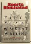 Fifty Years of Great Writing; Sports Illustrated 1954-2004, 50th Anniversary