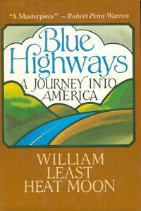 BLUE HIGHWAYS: A Journey into America BLUE HIGHWAYS: A Journey into America