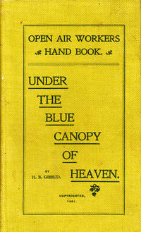 Open Air Workers Hand Book. Under the Blue Canopy of Heaven