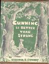 Cunning Is Better Than Strong