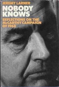 Nobody Knows: Reflections on the McCarthy Campaign of 1968