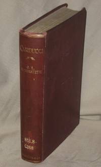 Carducci : A Selection of His Poems with Verse Translations Notes and Three Introductory Essays Carducci : A Selection of His Poems with Verse Translations Notes and Three Introductory Essays