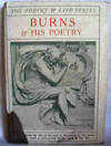 Burns And His Poetry. The Poetry and Life Series