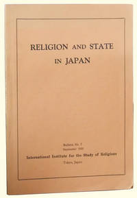 Religion and State in Japan; A Discussion of Religion and State in  Relation to the Constitution (Bulletin No. 7, September 1959)