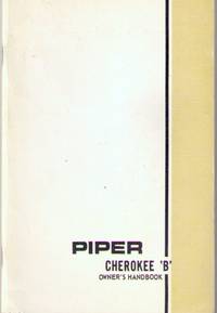 The Piper Cherokee Owner's Handbook Model PA-28-150, PA28-160. PA28-180 The Piper Cherokee Owner's Handbook Model PA-28-150, PA28-160. PA28-180