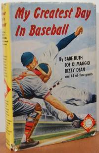 My Greatest Day In Baseball