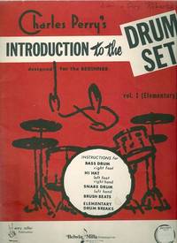 CHARLES PERRY'S INTRODUCTION TO THE DRUM SET: