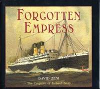 Forgotten Empress : The Empress of Ireland Story Forgotten Empress : The Empress of Ireland Story