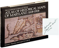The Hammond-Harwood House: Atlas of Historical Maps of Maryland1608-1908 (Signed First Edition)