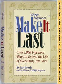 Yankee Magazine's Make It Last (Over 1,000 Ingenious Ways To Extend The  Life Of Everything You Own)