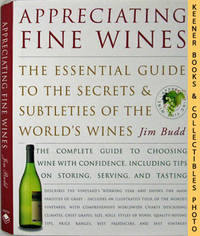 Appreciating Fine Wines (The New Accessible Guide To The Subtleties Of The  World's Finest Wines)