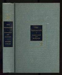 The Federalist: A Commentary on The Constitution of the United States