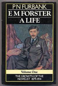 E.M. Forster: A Life Volume 1: The Growth of the Novelise 1879-1914 and Volume 2: Polycrates' Ring 1914-1970
