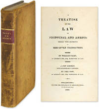 A Treatise on the Law of Principal and Agent Chiefly with Reference