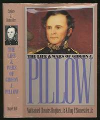 The Life and Wars of Gideon J. Pillow
