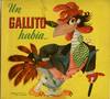 Un Gallito Habia