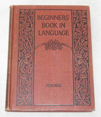 Beginners' Book In Language A Book for the Third Grade Beginners' Book In Language A Book for the Third Grade