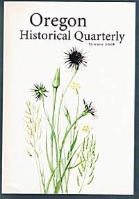 Oregon Historical Quarterly (Summer 2008, Volume 109, No. 2) Oregon Historical Quarterly (Summer 2008, Volume 109, No. 2)