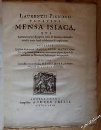 MENSA ISIACA, qua sacrorum apud Aegyptios ratio et simulacra subjectis tabulis aeneis - Accessit - MAGNA DEUM MATRE - nec non - Jacopi Philippi Tomasini MANUS AENEA