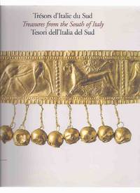 TRESORS d'ITALIE du SUD: GRECS et INDIGENES en BASILICATE / TREASURES from the SOUTH of ITALY: GREEKS and INDIGENOUS in BASILICATA / TRESORI Dell' ITALIA del SUD: GRECI e INDIGENI in BASILICATA  -in English, French, Italian  (aka:  Lucania )