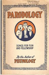 PARODOLOGY: Songs for Fun and Fellowship. A Collection of Stunt and Pep Songs for Camps, Parties. [songbook]
