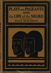 PLAYS AND PAGEANTS FROM THE LIFE OF THE NEGRO PLAYS AND PAGEANTS FROM THE LIFE OF THE NEGRO