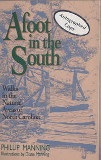 Afoot in the South: Walks in the Natural Areas of North Carolina Afoot in the South: Walks in the Natural Areas of North Carolina