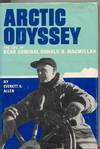 Arctic Odyssey: The Life of Rear Admiral Donald B. Macmillan