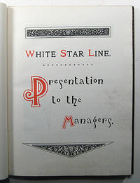 WHITE STAR LINE PRESENTATION TO THE MANGERS. WEDNESDAY, SEPTEMBER 16, 1885 - THE ISMAY TESTIMONIAL PLATE
