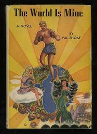 The World Is Mine: A Dramatic Love Story of the Prize Ring The World Is Mine: A Dramatic Love Story of the Prize Ring