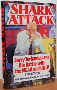 Shark Attack : Jerry Tarkanian And His Battle With The NCAA And UNLV